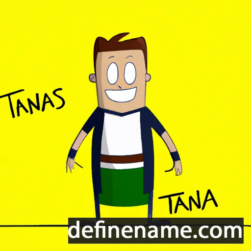 cartoon of the name Tanas